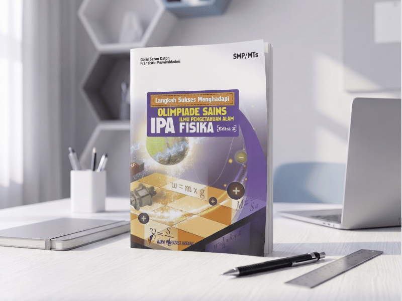 Buku Langkah Sukses Menghadapi Olimpiade SMP IPA Fisika